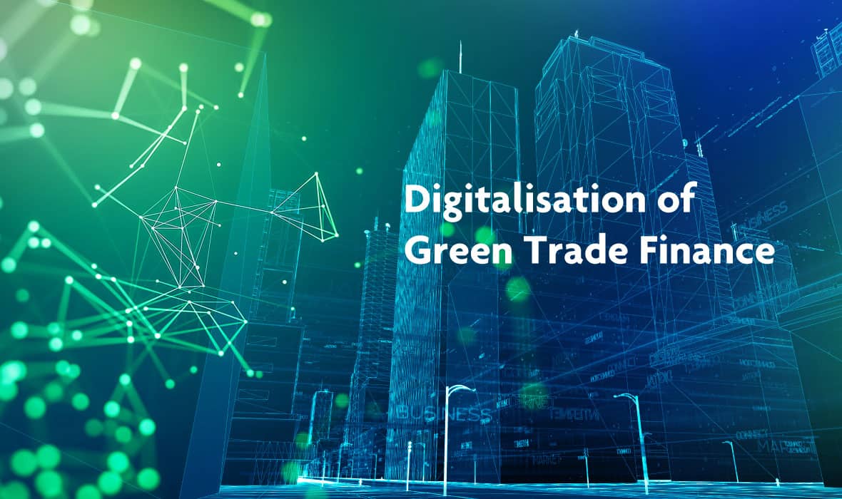 Digitalisation of Green Trade Finance